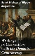 Writings in Connection with the Donatist Controver