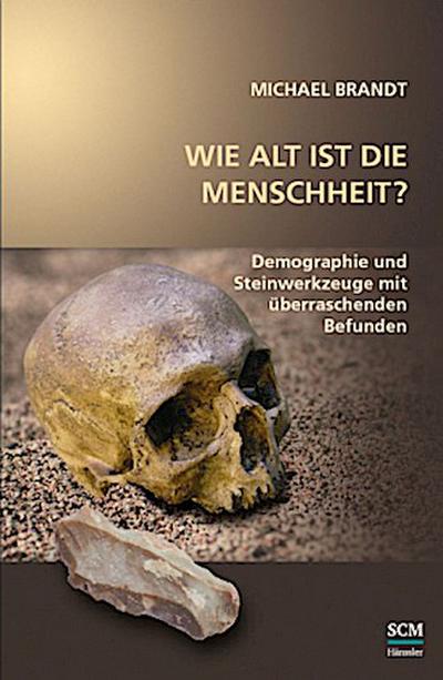 Wie alt ist die Menschheit?