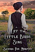 Let the Little Birds Sing