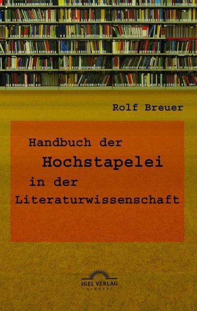 Handbuch der Hochstapelei in der Literaturwissenschaft