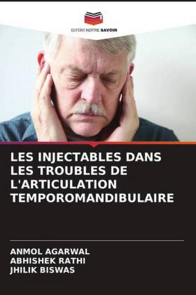 LES INJECTABLES DANS LES TROUBLES DE L’ARTICULATION TEMPOROMANDIBULAIRE