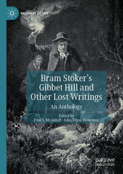 Bram Stoker’s Gibbet Hill and Other Lost Writings