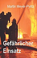 Gefährlicher Einsatz