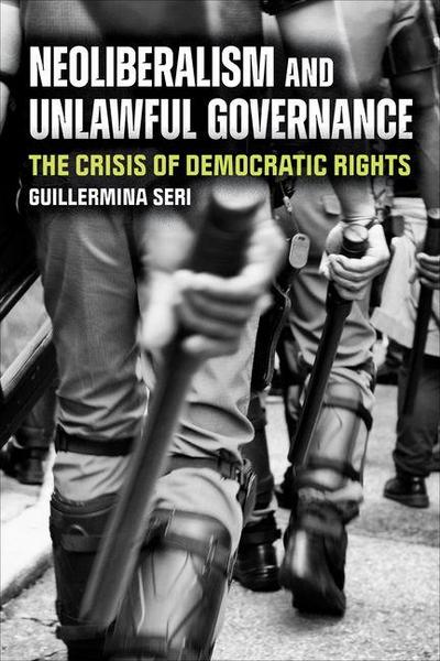 Neoliberalism and Unlawful Governance