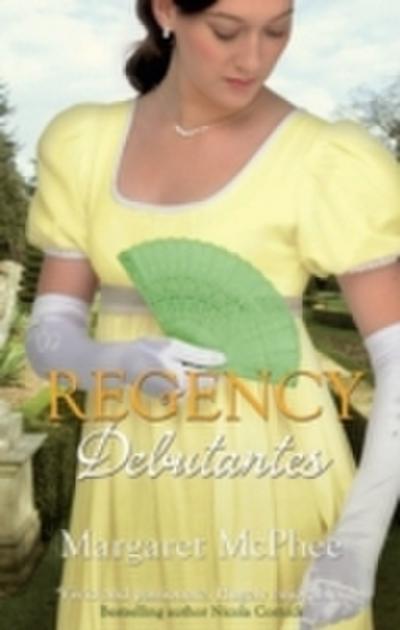 Regency Debutantes: The Captain’s Lady / Mistaken Mistress