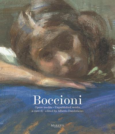 Boccioni. Opere inedite-Unpublished works