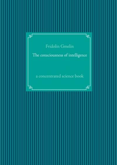 The consciousness of intelligence