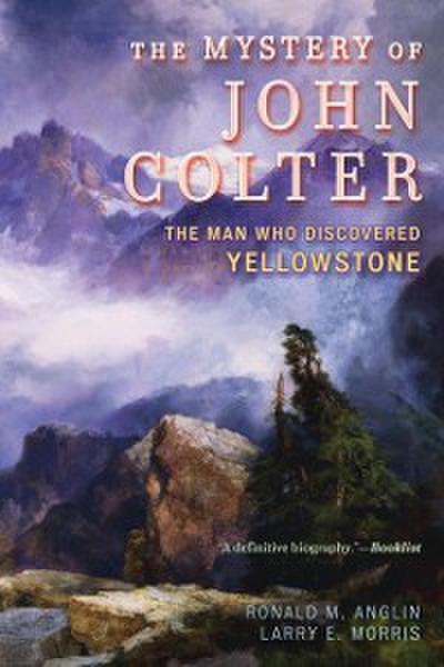 The Mystery of John Colter