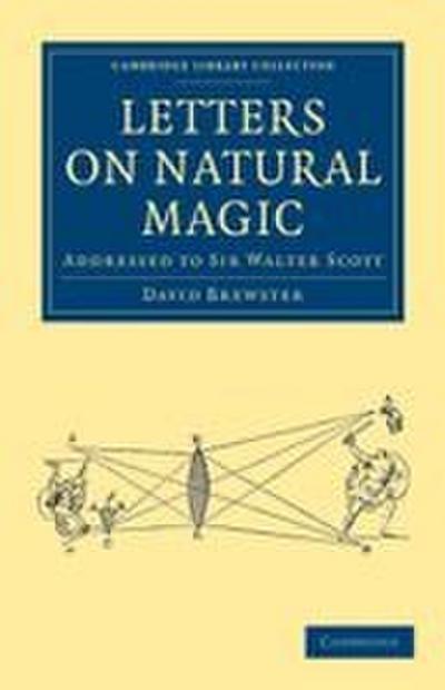 Letters on Natural Magic, Addressed to Sir Walter             Scott