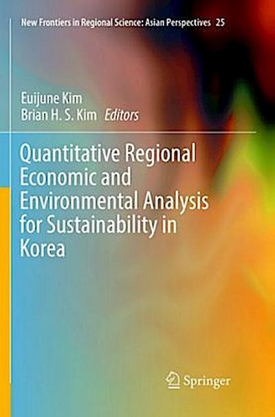 Quantitative Regional Economic and Environmental Analysis for Sustainability in Korea