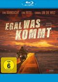 Egal was kommt