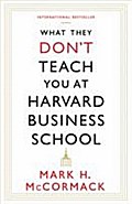 What They Don’t Teach You At Harvard Business School
