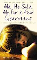 Ma, He Sold Me for a Few Cigarettes