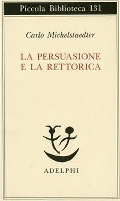 La persuasione e la retorica