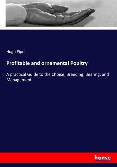 Profitable and ornamental Poultry