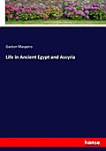 Life in Ancient Egypt and Assyria