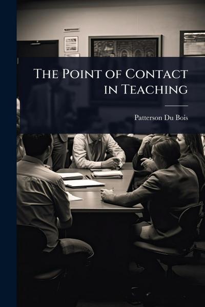 The Point of Contact in Teaching