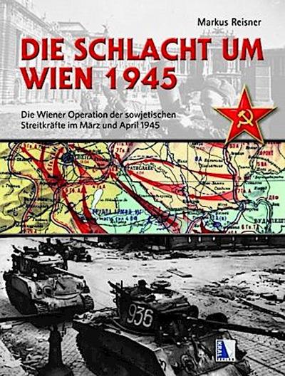 Die Schlacht um Wien 1945