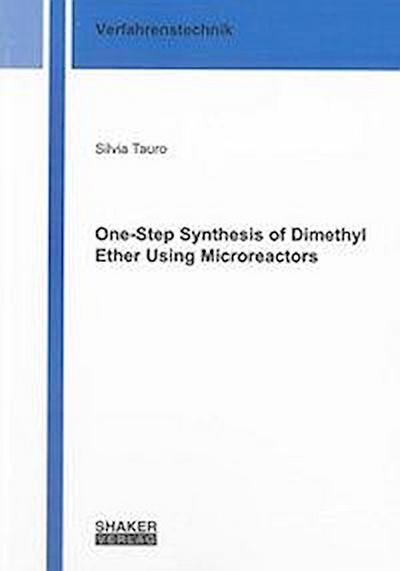 Tauro, S: One-Step Synthesis of Dimethyl Ether Using Microre