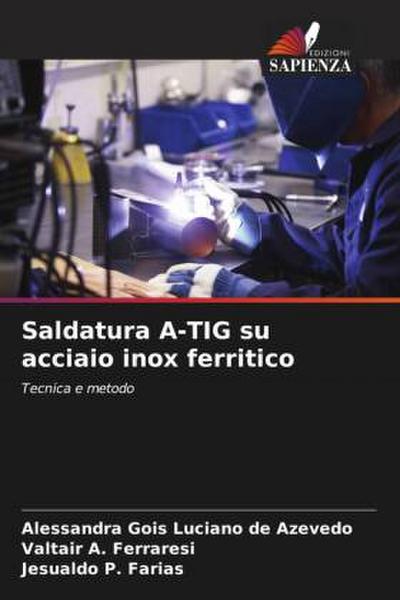 Saldatura A-TIG su acciaio inox ferritico