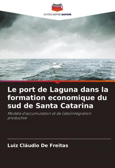 Le port de Laguna dans la formation economique du sud de Santa Catarina
