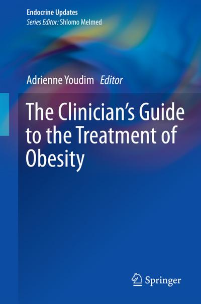 The Clinician¿s Guide to the Treatment of Obesity
