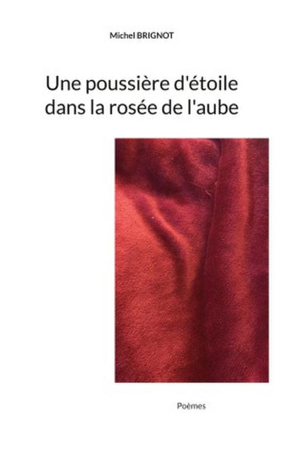 Une poussière d’étoile dans la rosée de l’aube