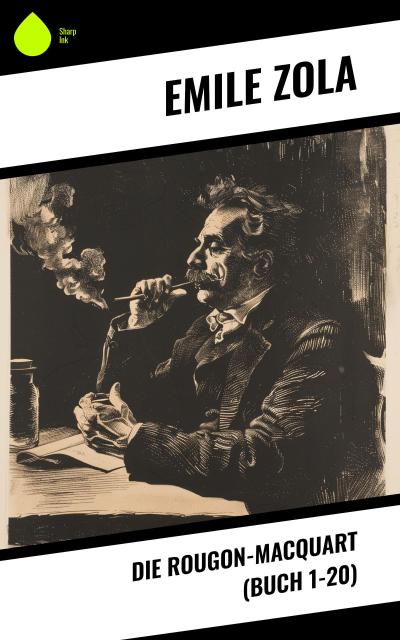 Die Rougon-Macquart (Buch 1-20)