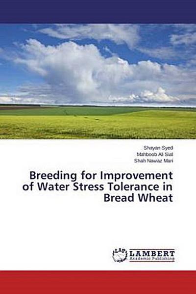 Breeding for Improvement of Water Stress Tolerance in Bread Wheat