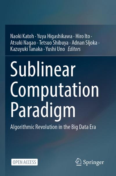 Sublinear Computation Paradigm