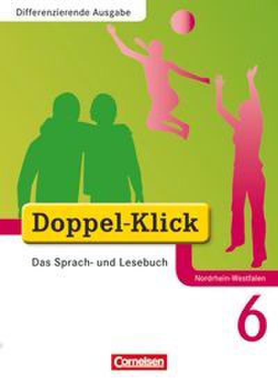 Doppel-Klick - Das Sprach- und Lesebuch - Differenzierende Ausgabe Nordrhein-Westfalen - 6. Schuljahr