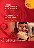 At The Billionaire’s Beck And Call? / High-Society Secret Baby