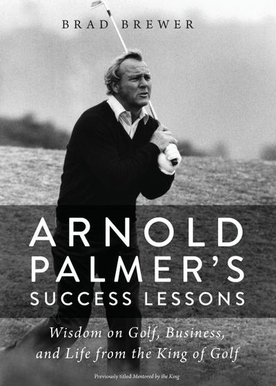Arnold Palmer’s Success Lessons