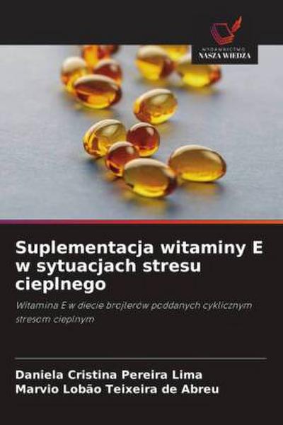 Suplementacja witaminy E w sytuacjach stresu cieplnego