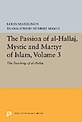 The Passion of Al-Hallaj, Mystic and Martyr of Islam, Volume 3