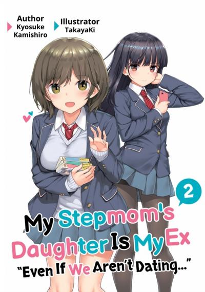 My Stepmom’s Daughter Is My Ex: Volume 2