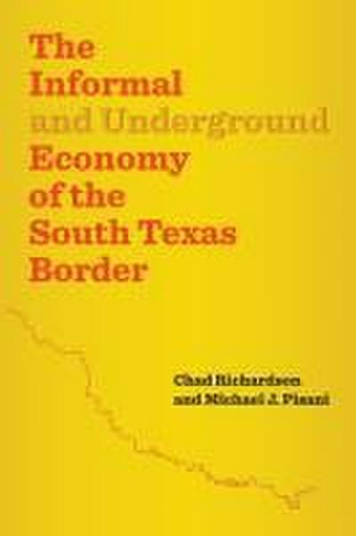 The Informal and Underground Economy of the South Texas Border