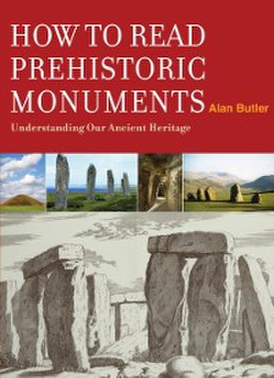 How to Read Prehistoric Monuments