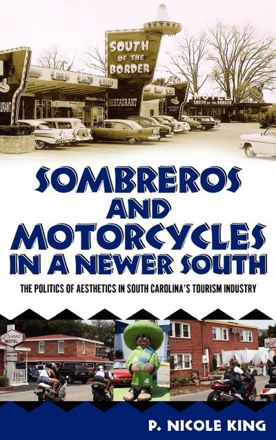 Sombreros and Motorcycles in a Newer South