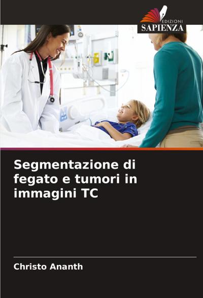 Segmentazione di fegato e tumori in immagini TC