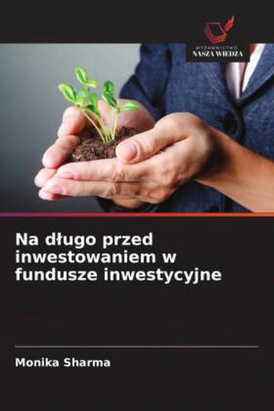 Na d¿ugo przed inwestowaniem w fundusze inwestycyjne