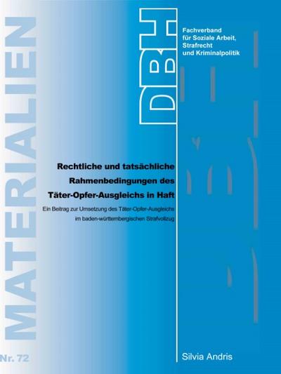 Rechtliche und tatsächliche Rahmenbedingungen des Täter-Opfer-Ausgleichs in Haft
