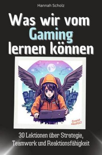 Was wir vom Gaming lernen können
