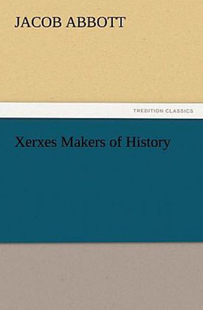 Xerxes Makers of History