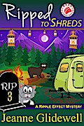 Ripped To Shreds (A Ripple Effect Cozy Mystery, Book 3)