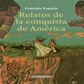 Relatos de la conquista de América