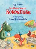 Der kleine Drache Kokosnuss - Aufregung in der Drachenschule von Ingo Siegner | Buch