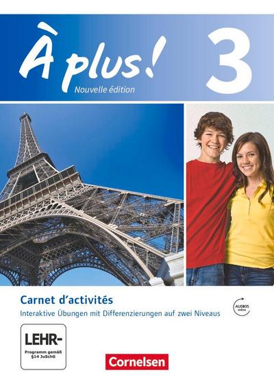 À plus! Nouvelle édition. Band 3. Carnet d’activités mit interaktiven Übungen auf scook.de, Video und Audio online