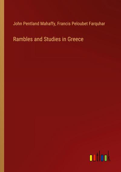 Rambles and Studies in Greece