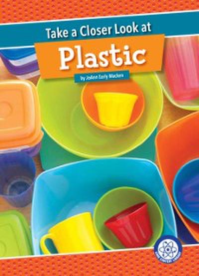 Take a Closer Look at Plastic